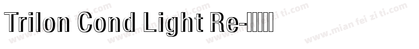 Trilon Cond Light Re字体转换